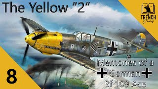 The Yellow quot2quot  Part 8  A Bf 109 Pilot recounts the Battle of Britain from the German perspective [upl. by Rieth641]