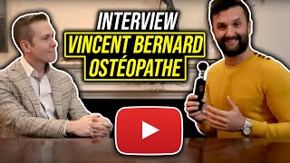 ITW Vincent Bernard Ostéopathe  Cest quoi lostéopathie Les bienfaits de lostéopathie [upl. by Eenerb]