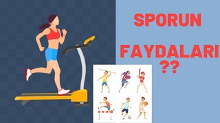 SPORUN VÜCUDUMUZA FAYDALARI [upl. by Fini]