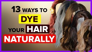 Natural Hair Dye 13 Incredibly Easy Ways to Dye Your Hair Naturally [upl. by Bremble]