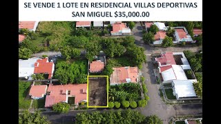 VENDIDO 1 LOTE URBANIZADO EN RESIDENCIAL VILLAS DEPORTIVAS SAN MIGUEL3500000 [upl. by Richardo760]