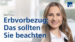 Erbvorbezug Das sollten Sie beachten [upl. by Apoor597]