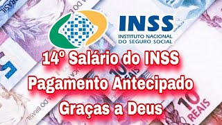 14º Salário do INSS e Pagamento Antecipado do INSS Graças a Deus [upl. by Yhtommit]