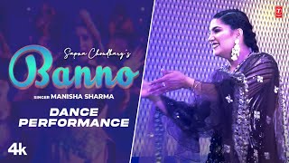 quotBannoquot Sapna Choudhary Dance Performance  Manisha Sharma  New Haryanvi Video Song [upl. by Limak]