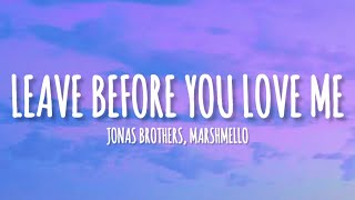 Jonas Brothers amp Marshmello  Leave Before You Love Me lyrics [upl. by Malony]