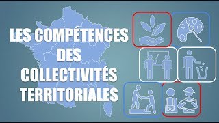 Les compétences des Collectivités Territoriales  CollectivitésTerritoriales E02 [upl. by Ayar334]