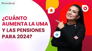 Atención ¿Cuánto aumenta la UMA en 2024 ¿y las pensiones [upl. by Mikkanen]