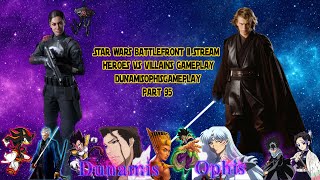 STAR WARS Battlefront II  Heroes Vs VillainsCoop Gameplay Live Stream  Part95  DunamisOphis [upl. by Aindrea27]