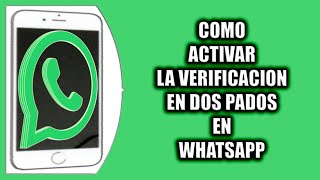 Cómo activar la verificación en dos pasos en WhatsApp [upl. by Strepphon]