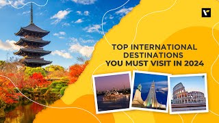 Top International Destinations You Must Visit In 2024  Veena World [upl. by Elyagiba]