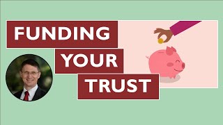 How to Fund Your Trust [upl. by Orten927]