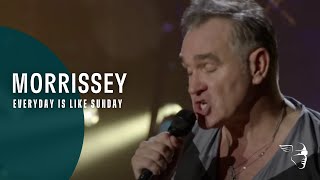 Morrissey  Everyday Is Like Sunday 25Live [upl. by Lebazi]