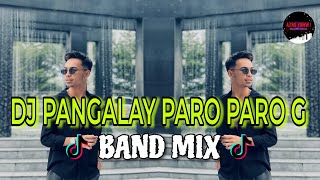 DJ PANGALAY PARO PARO G  BAND MIX  DJ AzmiYaw [upl. by Hannahs]