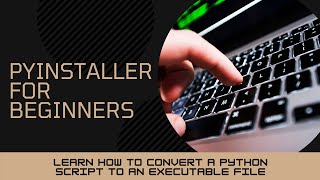 1  Convert Python Script to exe Executable using Pyinstaller  Pyinstaller For Beginners [upl. by Yzus]