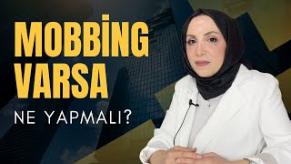 Mobbing varsa ne yapmalıyız  Av Derya Yüksel Cevaplıyor [upl. by Anirod892]