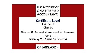 CL  Assurance Chapter 01 Part1  Concept of and need for Assurance Ms Naima Sultana FCA [upl. by Niall]