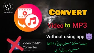 How to convert video to audio  Convert video to MP3 without using App  Mohsin Sangra [upl. by Nesyla]