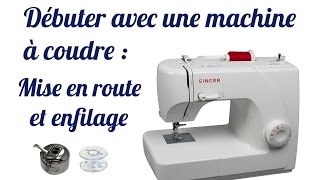 TUTO 1 Débuter avec une machine à coudre  mise en route bobinage de la canette et enfilage [upl. by Antoinetta466]