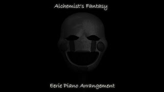 Freddy Fazbears Pizzeria Simulator Alchemists Fantasy  Eerie Piano Arrangement [upl. by Marion]