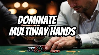 How To Win MULTIWAY Pots  A Poker PROs Guide [upl. by Ahsi]