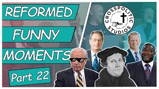 Reformed Funny Moments  Part 22 [upl. by New]