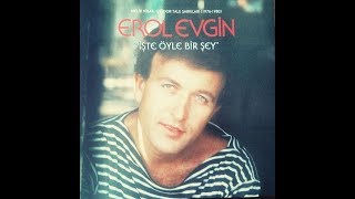 Sevdan Olmasa  Erol Evgin [upl. by Lrae]