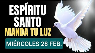 🔥 ORACIÓN AL ESPÍRITU SANTO MIÉRCOLES 28 FEBRERO 2024 🔥 [upl. by Entirb816]