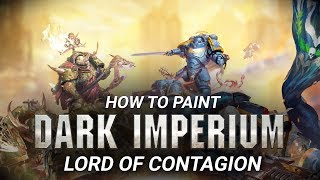 Warhammer 40000 How to Paint Lord of Contagion [upl. by Lakym748]