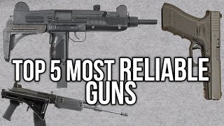 Top 5 Most Reliable Guns  TFBTV [upl. by Yesoj]