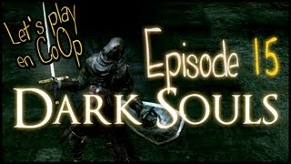 Dark Souls  FR CoOp Lets Play  Episode 15  Hameau du Crépuscule [upl. by Alodie]