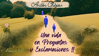 Una Vida en Preguntas y Exclamaciones  Antón Chejov  Relato divertido y tierno [upl. by Oliric]