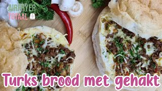 Airfryer Turks brood Pittig gehakt speciaal [upl. by Feledy131]