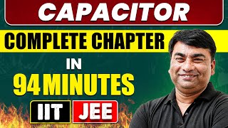 CAPACITOR in 94 Minutes  Full Chapter Revision  Class 12th JEE [upl. by Alick94]