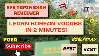 POEA EPS TOPIK EXAM REVIEWER LEARN KOREAN VOCABS IN 2 MINS ㅊㅋㅌㅍㅎ [upl. by Nnayd]