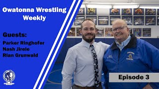 Owatonna Wrestling Weekly  Episode 3  Ringhofer Jirele and Grunwald [upl. by Huebner101]