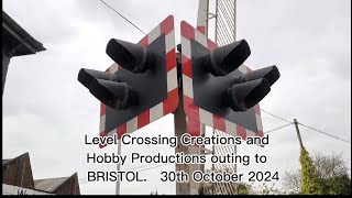 Level Crossing Creations and Hobby Productions outing to BRISTOL [upl. by Luy845]