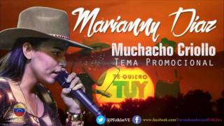 Marianny Díaz  Muchacho Criollo Promocional [upl. by Zink]