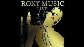 Roxy Music  05 Editions Of You Live [upl. by Wende874]