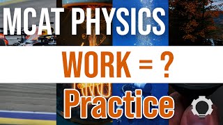 MCAT Physics Practice Work Equations [upl. by Enitsirhc]