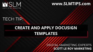 Tech Tip Create and Apply DocuSign Templates [upl. by Nigle]