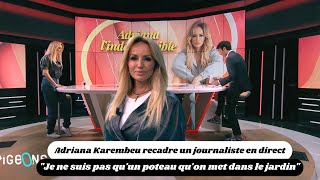 Adriana Karembeu recadre un journaliste  Je ne suis pas quun poteau quon met dans le jardin [upl. by Knoll56]