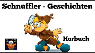 Schnüffler  Geschichten  Kinderhörbuch  Kostenlos anhören [upl. by Viola]