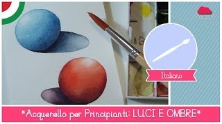 Corso di Acquerello BASE come dipingere LUCI e OMBRE la sfera  LEZIONE 19 [upl. by Candi]