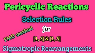 Selection rules for 1 3 amp 1 5 Sigmatropic Rearrangements by FMO [upl. by Alcock]