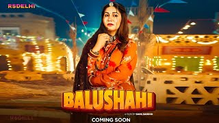 BALUSHAHI बालूशाही Sapna Choudhary amp Ashu Poonia New Haryanvi Song 2024 RSDILLI [upl. by Giwdul]