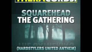 Squarehead  The Gathering Hardstylers United Anthem  Theracords [upl. by Pasho]