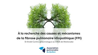 À la recherche des causes et mécanismes de la fibrose pulmonaire idiopathique FPI [upl. by Crockett]