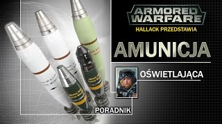 Amunicja oświetlająca  Armored Warfare [upl. by Assedo]