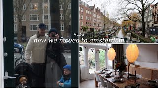 family vlog how we moved to amsterdam [upl. by Sarine]