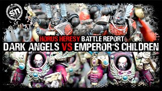 Dark Angels vs Emperors Children  Horus Heresy Battle Report [upl. by Eyram]